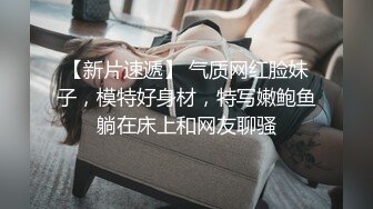 推特大神，最新388人民币福利，【一条肌肉狗】，良家少妇激情爆操，极品粉穴水汪汪