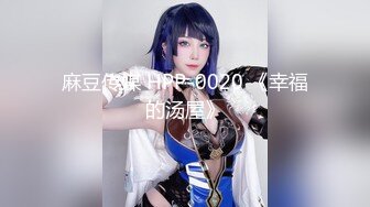 【新片速遞】  爆乳颜值小姐姐！卫生间道具爆插！多毛骚逼疯狂揉搓，娇喘呻吟太骚了，粗大假屌磨蹭，极度淫骚