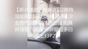 超美绝伦乳接待特殊服务真到位 多姿势连续爆操 连续2发太爽了 最终没忍住拔套内射中出