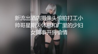 2023.3.22【龟先入洞】今晚主打颜值，和小仙女69狂亲，赶紧暴插