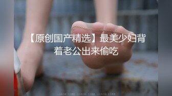 江西小姐姐真会玩，【糖美人】，跟男友在家中每日啪啪不停，后入太强烈了