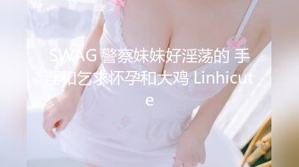 【新片速遞 】丰满身材巨乳御姐！性感黑丝豪乳揉捏！掰开骚穴特写，女仆装空姐制服，换装诱惑翘大肥臀[1.46G/MP4/03:33:15]