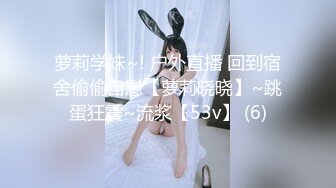 【千人斩星选】高颜质女神手指扣弄抬腿快速抽插骑乘