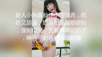  顶级尤物女神！好久没播回归！酒店和大哥激情操逼，跪地吸吮吃屌，主动骑乘位肥臀猛砸