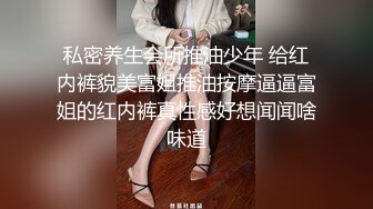 STP23755 强无敌好身材骚女3小时连续爆操  小穴毛毛浓密性欲强  主动骑乘扭动小腰  人肉打桩机  各种姿势换着